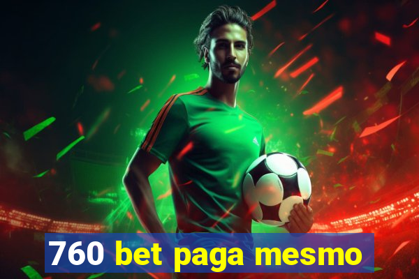 760 bet paga mesmo